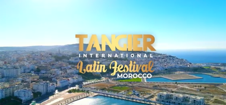 « Morocco Latin Festival » à Tanger.